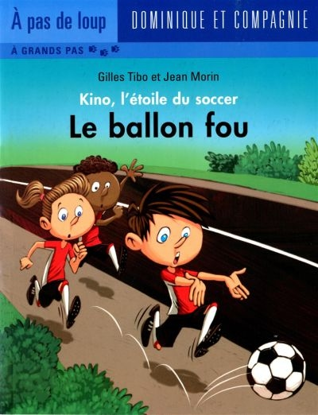 Image de Livre, Kino, l'étoile du soccer, le ballon fou 🐶