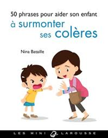 Image sur Livre, les 50 phrases pour aider son enfant à surmonter ses colères 🐶
