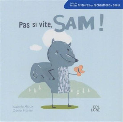 Image de Livre, pas si vite, sam 🐶