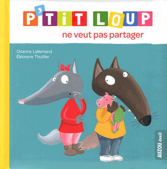 Image sur Livre, p'tit loup ne veut pas partager 🐶