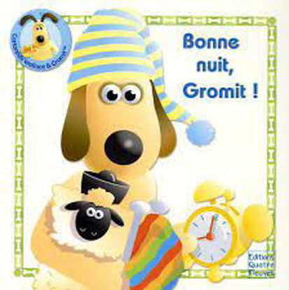Image de Livre, bonne nuit, Gromit !   🐶