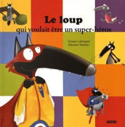 Image de Livre, le loup qui voulait être un super-héros 🐶